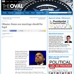 Obama: Same-sex marriage should be legal