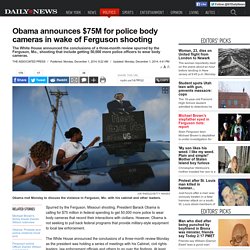 Obama wants $75M for police body cameras in wake of Ferguson