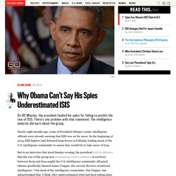 Why Obama Can’t Say His Spies Underestimated ISIS
