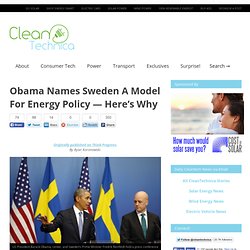 Why Obama Just Named Sweden As A Model For Energy Policy