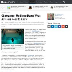 Obamacare, Medicare Maze: What Advisors Need to Know