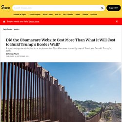 Did the Obamacare Website Cost More Than What It Will Cost to Build Trump's Border Wall?