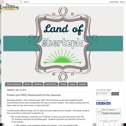 : Positive (and FREE) Reinforcement for the Classroom