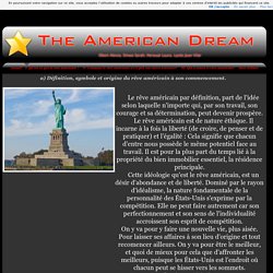 obertsimaoherouat - I- Qu'est-ce que le rêve americain ? - a) Définition, symbole et origine du rêve américain à son commencement.