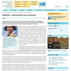 BANQUE DES SAVOIRS (CG de l'Essonne) - Obésité : prévention tous azimuts.