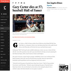 Gary Carter obituary: Baseball Hall of Fame catcher dies at 57