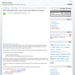 WPF ObjectDumper and Linq to Sql deferred loading