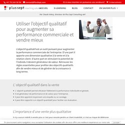 L'objectif qualitatif pour vendre mieux - Plus Sept
