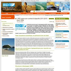 L’IRD signe son contrat d’objectifs 2011-2015 avec l’Etat