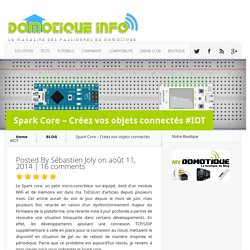 Spark Core - Créez vos objets connectés #IOT