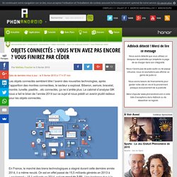 Objets connectés : vous n'en avez pas encore ? Vous finirez par céder
