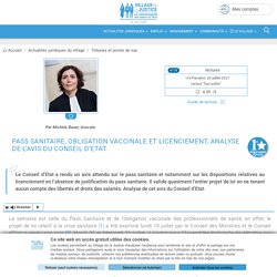 Pass sanitaire, obligation vaccinale et licenciement, analyse de l'avis du Conseil d'Etat. Par Michèle Bauer, Avocate.