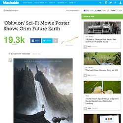 'Oblivion' Sci-Fi Movie Poster Shows Grim Future Earth