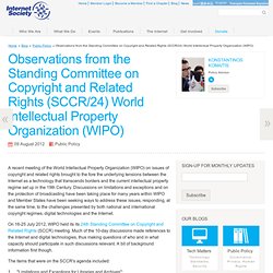 Observations from the Standing Committee on Copyright and Related Rights (SCCR/24) World Intellectual Property Organization (WIPO)