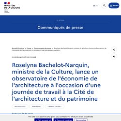 Roselyne Bachelot-Narquin, ministre de la Culture, lance un observatoire de l'économie de l'architecture à l'occasion d'une journée de travail à la...