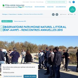 Observatoire Patrimoine Naturel Littoral (RNF-AAMP) – Rencontres annuelles 2015