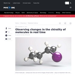 Observing changes in the chirality of molecules in real time