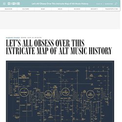 Let’s All Obsess Over This Intricate Map of Alt Music History