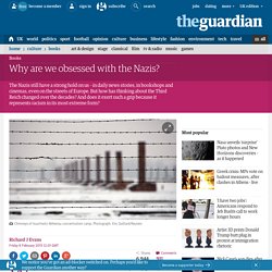 Why are we obsessed with the Nazis?