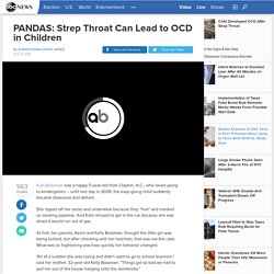 PANDAS: Strep Throat Can Trigger Obsessive Compulsive Disorder in Children
