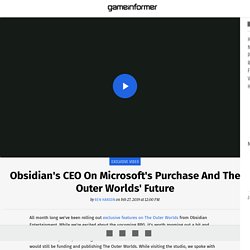 Obsidian's CEO On Microsoft's Purchase And The Outer Worlds' Future