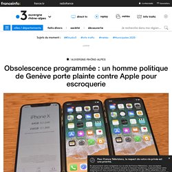 Obsolescence programmée : un homme politique de Genève porte plainte contre Apple pour escroquerie