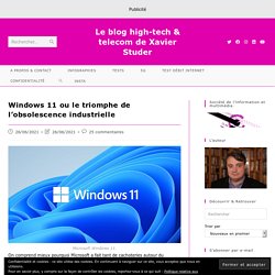 Windows 11 ou le triomphe de l’obsolescence industrielle
