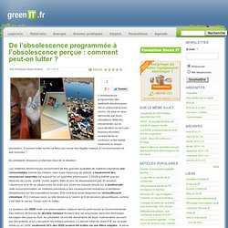 Bonnes Pratiques › De l’obsolescence programmée à l’obsolescence perçue : comment peut-on lutter ?
