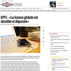 UPFI : « La licence globale est obsolète et dépassée »