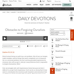 Obstacles to Forgiving Ourselves