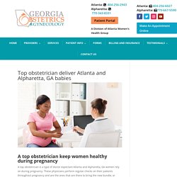 Top obstetrician delivery methods in Atlanta and Alpharetta, GA