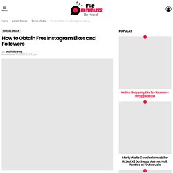 How to Obtain Free Instagram Likes and Followers