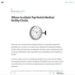 Where to obtain Top Notch Medical facility Clocks – Medium