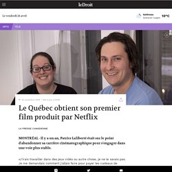 Le Québec obtient son premier film produit par Netflix