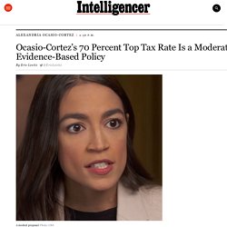 Ocasio-Cortez’s 70% Top Tax Rate Is a Moderate Policy