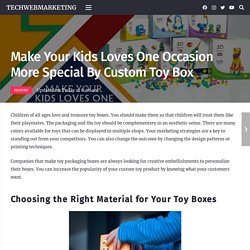 One Occasion More Special By Custom Toy Box................