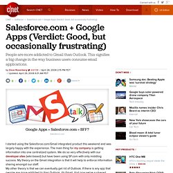 Salesforce.com + Google Apps (Verdict: Good, but occasionally frustrating)