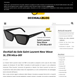 Occhiali da Sole Saint Laurent New Wave SL 276 Mica-001 - Blog Occhiali
