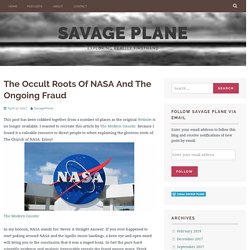 The Occult Roots Of NASA And The Ongoing Fraud – SAVAGE PLANE