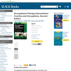 Occupational therapy interventions. Function and occupations.