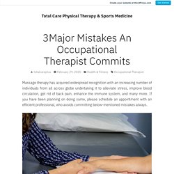 3Major Mistakes An Occupational Therapist Commits