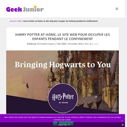 Harry Potter at home, le site web pour occuper les enfants pendant le confinement