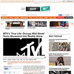 MTV's 'True Life: Occupy Wall Street' Turns Movement Into Reality Show