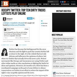Occupy Twitter: Top Ten Dirty Tricks Leftists Play Online