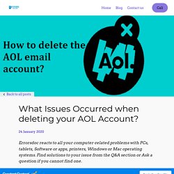 What Issues Occurred when deleting your AOL Account?