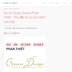 Dự án Ocean Dunes Phan Thiết Khu đô thị du lịch biển cao cấp
