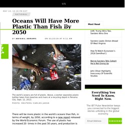 Oceans Will Have More Plastic Than Fish By 2050