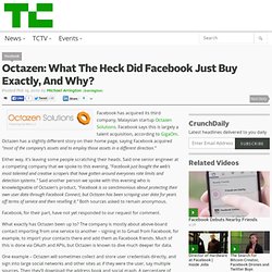 Octazen: What The Heck Did Facebook Just Buy Exactly, And Why?