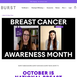 October is National Breast Cancer Awareness Month - BURST Gives Back Again - Burst Blog