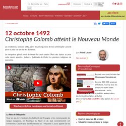 12 octobre 1492 - Christophe Colomb atteint le Nouveau Monde